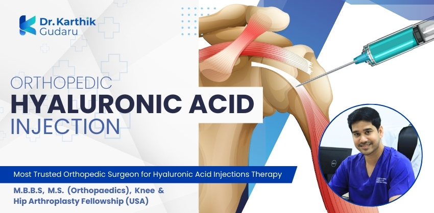 Best Hyaluronic Acid Injections Therapy in Telangana Dr Karthik Gudaru